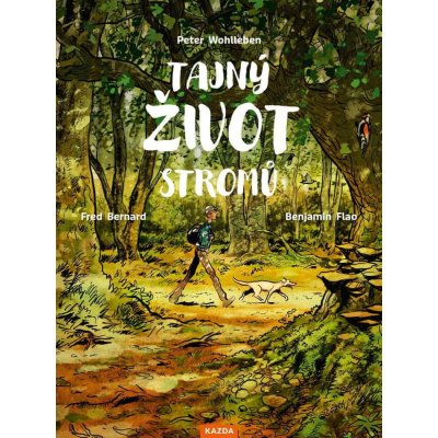 Wohlleben Peter: Tajný život stromů (komiks) – Hledejceny.cz