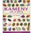 Kniha Kameny od A do Z - Podrobný průvodce světem léčivých krystalů - Hallová Judy