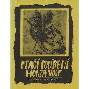 Ptačí políbení - Volf Honza