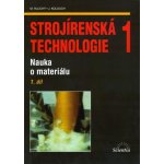 Strojírenská technologie 1 1.díl - Nauka o materiálu - Hluchý M., Kolouch J. – Hledejceny.cz