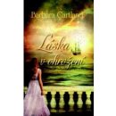 Láska v ohrožení - Cartland, Barbara