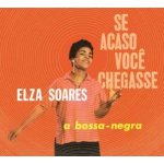 Elza Soares - Se Acaso Você Chegasse & A Bossa Negra (Digipak) LTD CD – Hledejceny.cz