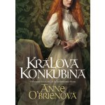 Králova konkubína - Anne O’Brien – Hledejceny.cz