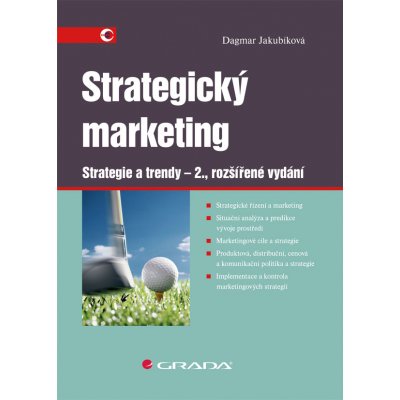 Strategický marketing - Strategie a trendy - Dagmar Jakubíková – Hledejceny.cz