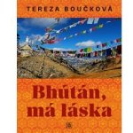 Bhútán, má láska - Tereza Boučková – Zboží Mobilmania