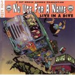 No Use For A Name - Live In A Dive CD – Zboží Mobilmania