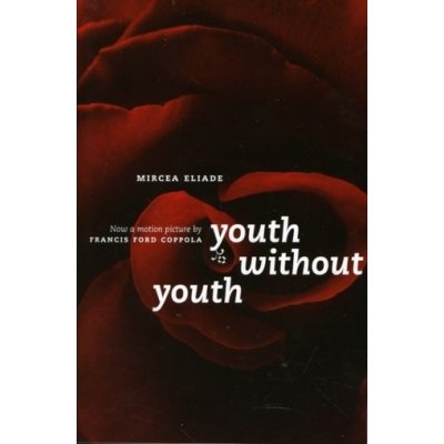 Youth without Youth - M. Eliade – Zbozi.Blesk.cz