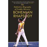Bohemian Rhapsody : The Definitive Biography of Freddie Mercury - Lesley-Ann Jones