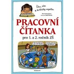 Pracovní čítanka pro 1. a 2. ročník ZŠ - Dita Nastoupilová – Hledejceny.cz