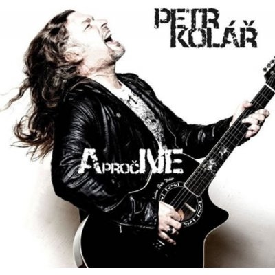 Petr Kolář - A proč ne CD – Hledejceny.cz