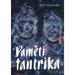 Paměti tantrika - Jiří Mazánek – Hledejceny.cz