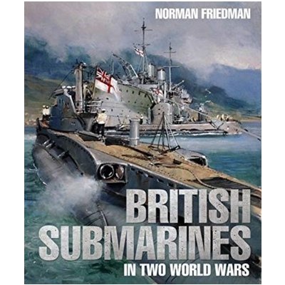 British Submarines in Two World Wars – Hledejceny.cz