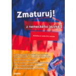 Zmaturuj! z nemeckého jazyka 2 - Šárka Mejzlíková – Hledejceny.cz