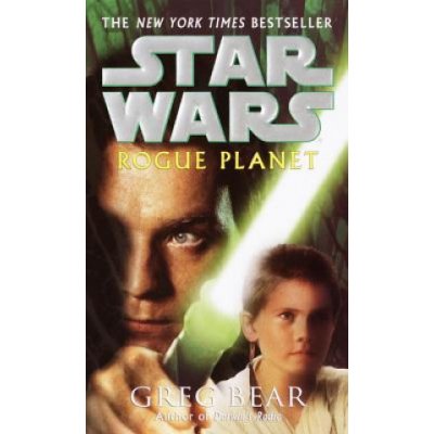 Rogue Planet: Star Wars Legends Greg Bear – Hledejceny.cz