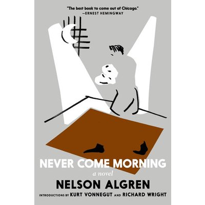 Never Come Morning Algren NelsonPaperback