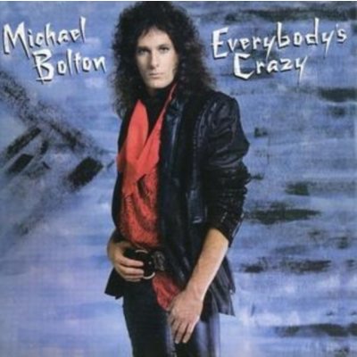 Bolton Michael - Everybody's Crazy CD – Hledejceny.cz