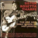 Tharpe Sister Rosetta - One And Only Queen Of Hot Gospel CD – Sleviste.cz