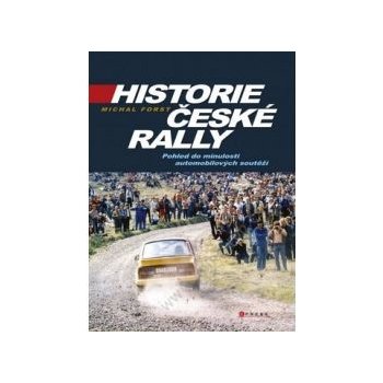 Historie české rally - Michal Forst - - Kniha