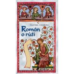 Román o růži - Vlastimil Vondruška – Hledejceny.cz