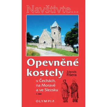Opevněné kostely I. díl - Fišera Zdeněk