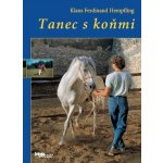 Hempfling, Klaus Ferdinand - Tanec s koňmi – Hledejceny.cz