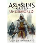 Assassin's Creed: Underworld - Oliver Bowden – Hledejceny.cz