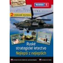 Zbraně Ruska: Nejlepší z nejlepších + Ruské strategické letectvo DVD