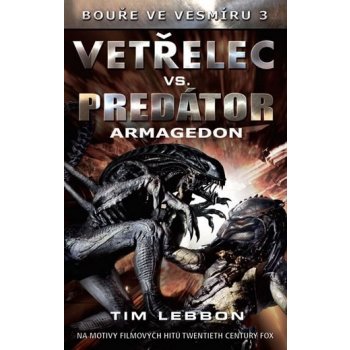 Vetřelec vs. Predátor - Armagedon - Lebbon, Tim