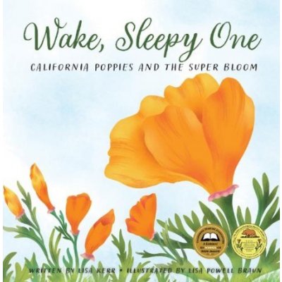 Wake, Sleepy One: California Poppies and the Super Bloom Kerr LisaPevná vazba – Hledejceny.cz