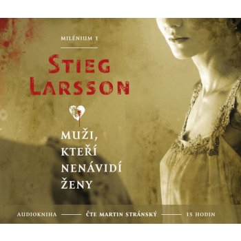 Muži, kteří nenávidí ženy - Stieg Larsson