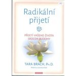 Radikální přijetí – Brach Tara – Hledejceny.cz