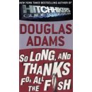 So Long, and Thanks for All the Fish - D. Adams