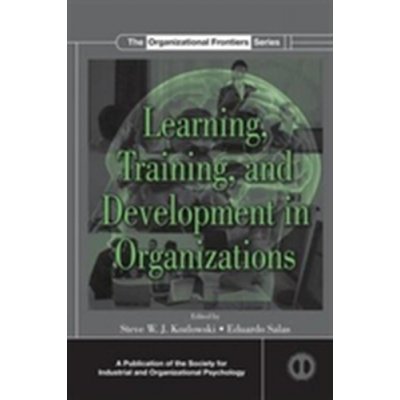Learning, Training, and Development in Organizatio