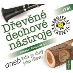 Nebojte se klasiky! 18 Dřevěné dechové nástroje aneb Kdo je dutý jako dřevo – Hledejceny.cz