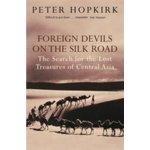 Foreign Devils on the Silk Road - P. Hopkirk – Hledejceny.cz