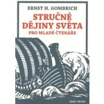 Stručné dějiny světa pro mladé čtenáře - Gombrich Ernst Hans – Hledejceny.cz