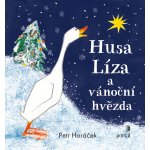 Husa Líza a vánoční hvězda - Petr Horáček – Hledejceny.cz