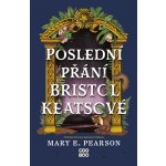 Poslední přání Bristol Keatsové – Hledejceny.cz