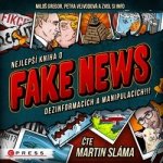 Nejlepší kniha o fake news!!! - Miloš Gregor, Petra Vejvodová – Hledejceny.cz