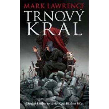 Lawrence Mark: Trnový král - Roztříštěná říše 2 Kniha