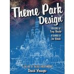 Theme Park Design & The Art of Themed Entertainment Younger DavidPevná vazba – Hledejceny.cz