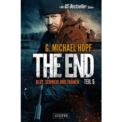 The End 5 - Blut, Schwei und Trnen Hopf G. MichaelPaperback