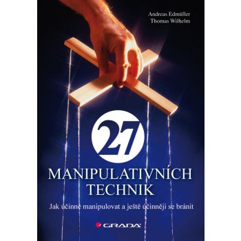 27 manipulativních technik - Edmüller Andreas, Wilhelm Thomas