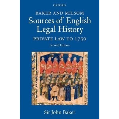 Baker and Milsom Sources of English Legal History – Hledejceny.cz
