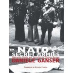 NATO's Secret Armies - D. Ganser Operation Gladio – Hledejceny.cz