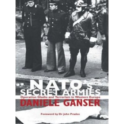 NATO's Secret Armies - D. Ganser Operation Gladio