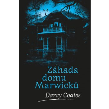 Záhada domu Marwicků - Coates Darcy