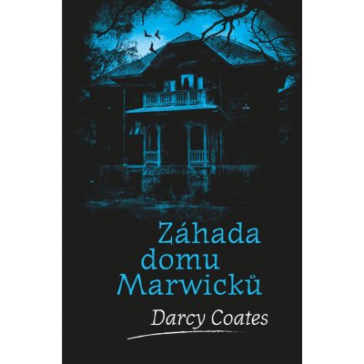 Záhada domu Marwicků - Coates Darcy