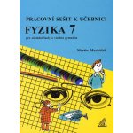 Pracovní sešit k učebnici Fyzika 7 pro základní školy a víceletá gymnázia - 2. vydání - Macháček Martin – Zboží Mobilmania