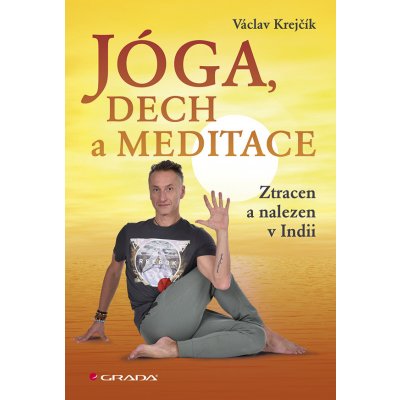 Jóga, dech a meditace. Ztracen a nalezen v Indii – Zboží Mobilmania